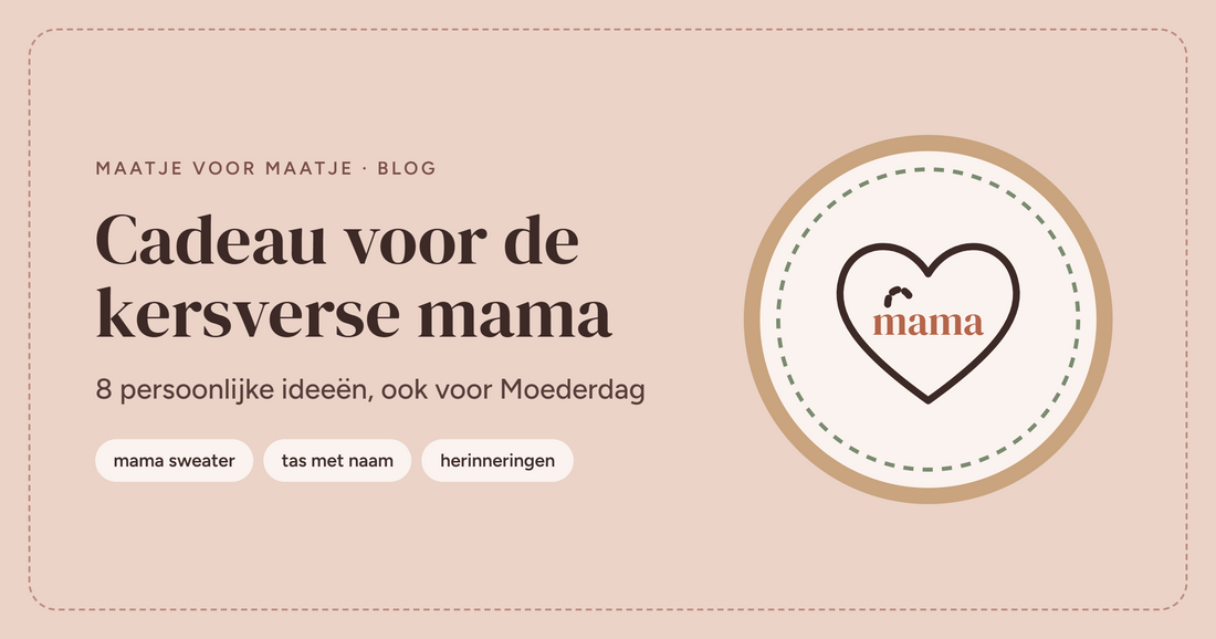 Cadeau voor de kersverse mama: 8 persoonlijke ideeën