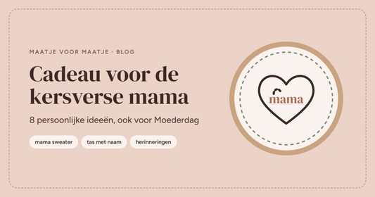 Cadeau voor de kersverse mama: 8 persoonlijke ideeën