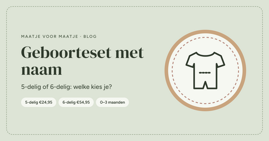 Geboorteset met naam: kies je de 5-delige of 6-delige set?