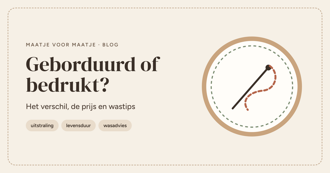 Geborduurd of bedrukt: wat is het verschil en hoe was je het?